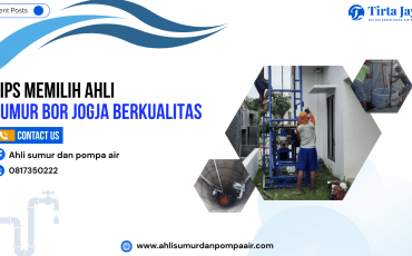Tips Memilih Ahli Sumur Bor Jogja Berkualitas_ahlisumurdanpompaair Tips Memilih Ahli Sumur Bor Jogja Berkualitas_ahlisumurdanpompaair