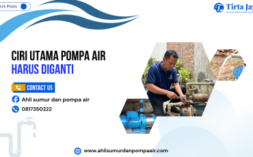 Ciri Utama Pompa Air Harus Diganti_ahlisumurdanpompaair Ciri Utama Pompa Air Harus Diganti_ahlisumurdanpompaair