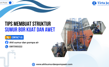 Membuat Struktur Sumur Bor Kuat dan Awet_ahlisumurdanpompaair Membuat Struktur Sumur Bor Kuat dan Awet