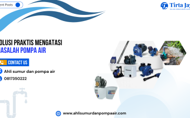 Solusi Praktis Mengatasi Masalah Pompa Air_ahlisumurdanpompaair Solusi Praktis Mengatasi Masalah Pompa Air_ahlisumurdanpompaair