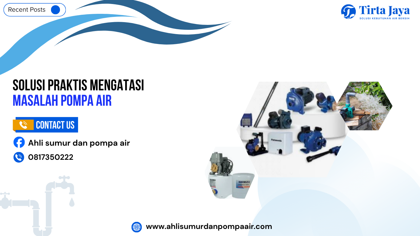 Solusi Praktis Mengatasi Masalah Pompa Air_ahlisumurdanpompaair